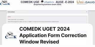 COMEDK UGET 2024 Application Form Correction Window Revised; Check Schedule Here